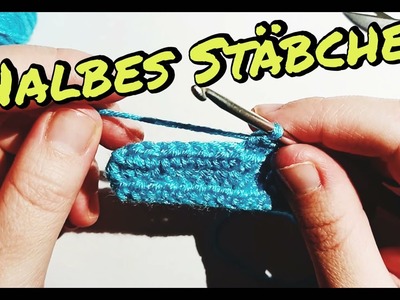 Halbes Stäbchen häkeln *ANFÄNGER* ????