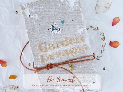 Garden Dreams Journal, step by step tutorial