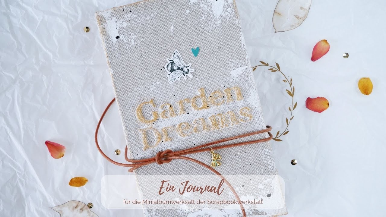 Garden Dreams Journal, step by step tutorial
