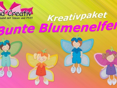 Kreativpaket Bunte Blumenelfen. Anleitungsvideo. Basteln mit Kindern