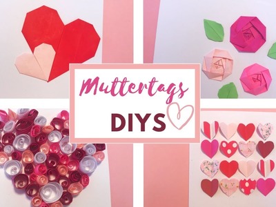 Muttertagsgeschenke selber basteln | 4 DIY Muttertagskarten basteln | Mothers Day | Muttertags DIYs