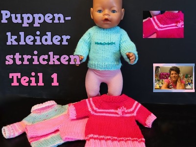 Puppensachen stricken |Pullover und Kleid mit Raglanärmel für Baby-Puppe stricken | Puppenkleider |