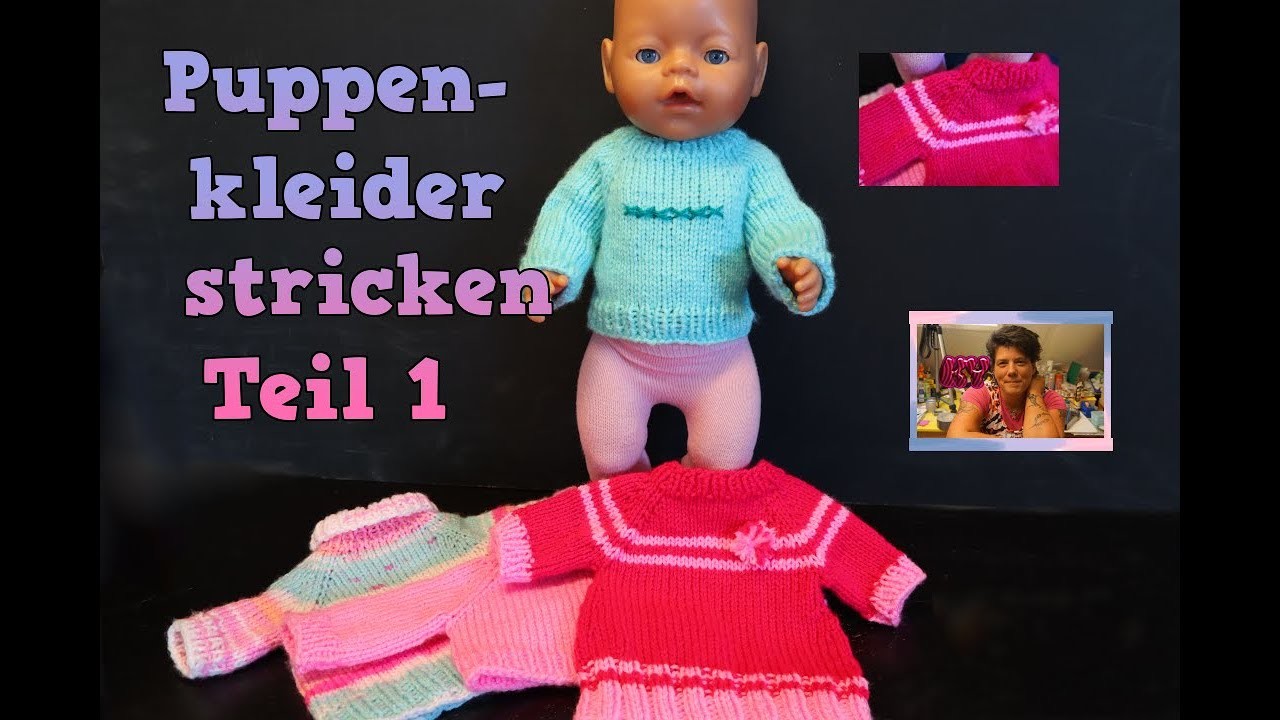 Puppensachen stricken |Pullover und Kleid mit Raglanärmel für Baby-Puppe stricken | Puppenkleider |