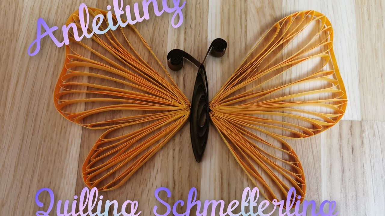 Anleitung Schmetterling aus Papier Quilling Schmetterling how to make a paper butterfly