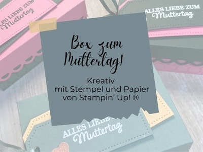 Box zum Muttertag! Kreativ mit Stempel und Papier von Stampin' Up!®