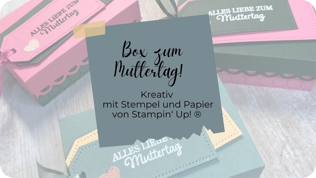 Box zum Muttertag! Kreativ mit Stempel und Papier von Stampin' Up!®