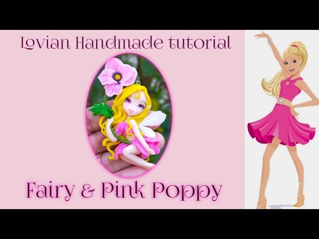 Polymer clay Fairy & Pink Poppy #tutorial#DIY#craft#doll#polymerclay#clay#claydoll#polymerclaydoll