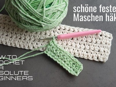 Feste Maschen häkeln | Crochet basic | Вязать крючком
