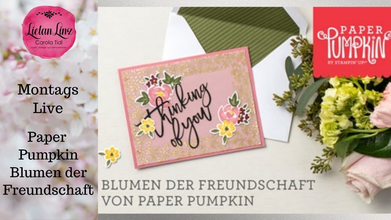 Montagslive: Paper Pumpkin "Blumen der Freundschaft" | Stampin' Up!