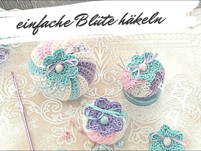 Einfache Blüte häkeln  crochet flower easy for beginners