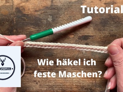 Wie häkel ich feste Maschen?  ll Chiemseegarn