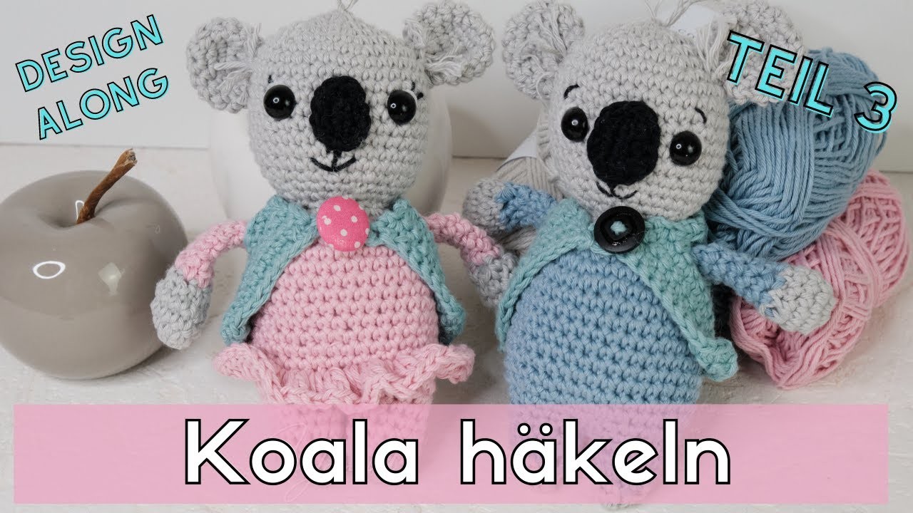 Wie man einem Koala häkelt - Teil 3 - Klamotten häkeln für Tierchen - Einfach und schnell!