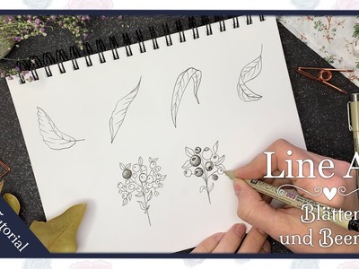 Line Art TEIL 4 Modern Botanicals. Tutorial Beginner. Blätter und Beeren. drawing leaves. deutsch